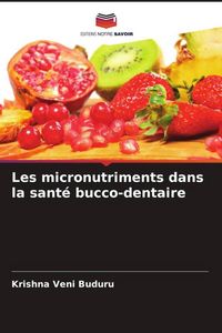 Produktbild: Les micronutriments dans la sant&eacute; bucco-dentaire