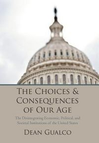 Produktbild: The Choices and Consequences of Our Age
