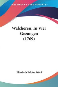 Produktbild: Walcheren, In Vier Gezangen (1769)