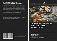 Produktbild: La Verdad Sobre Los Edulcorantes Artificiales