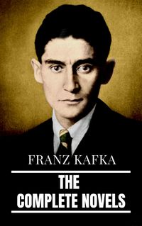 Produktbild: Franz Kafka: The Complete Novels