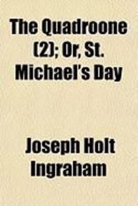 Produktbild: The Quadroone (2); Or, St. Michael's Day