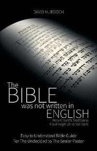 Produktbild: The Bible was not Written in English: How Church Traditions Have Kept Us in the Dark