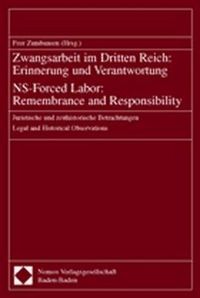 Bild vom Artikel Zwangsarbeit im Dritten Reich: Erinnerung und Verantwortung - NS-Forced Labor: Remembrance and Responsibility vom Autor Peer Zumbansen