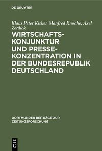 Produktbild: Wirtschaftskonjunktur und Pressekonzentration in der Bundesrepublik Deutschland