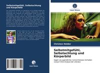 Produktbild: Selbstmitgef&uuml;hl, Selbstachtung und K&ouml;rperbild