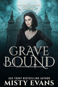 Produktbild: Grave Bound, The Accidental Reaper Paranormal Urban Fantasy Series, Book 9