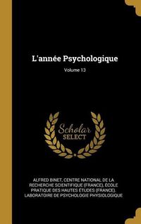 Produktbild: L'ann&eacute;e Psychologique; Volume 13