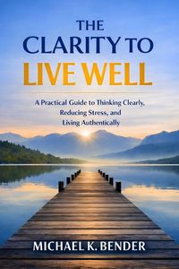 Produktbild: The Clarity to Live Well