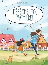 Produktbild: D&eacute;p&ecirc;che-toi, Mathilde !