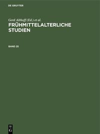 Produktbild: Fr&uuml;hmittelalterliche Studien. Band 25
