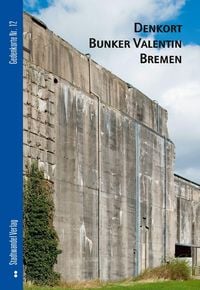 Produktbild: Denkort Bunker Valentin Bremen