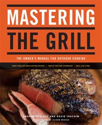 Bild vom Artikel Mastering the Grill: The Owner's Manual for Outdoor Cooking vom Autor David Joachim