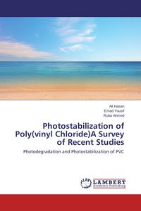 Produktbild: Photostabilization of Poly(vinyl Chloride)A Survey of Recent Studies
