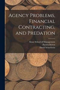 Produktbild: Agency Problems, Financial Contracting, and Predation