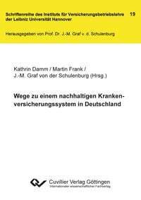 Produktbild: Wege zu einem nachhaltigen Krankenversicherungssystem in Deutschland
