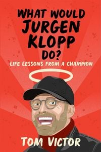 Produktbild: What Would Jurgen Klopp Do?