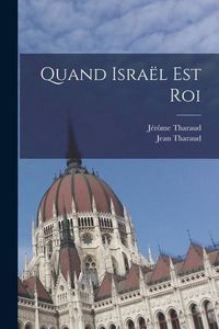 Produktbild: Quand Isra&euml;l Est Roi