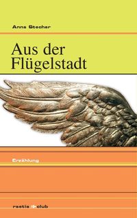 Produktbild: Aus der Fl&uuml;gelstadt