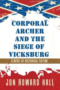 Produktbild: Corporal Archer and the Siege of Vicksburg