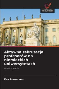 Produktbild: Aktywna rekrutacja profesor&oacute;w na niemieckich uniwersytetach