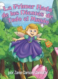 Produktbild: La Primer Hada de los Dientes de Todo el Mundo
