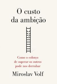 Produktbild: O custo da ambi&ccedil;&atilde;o