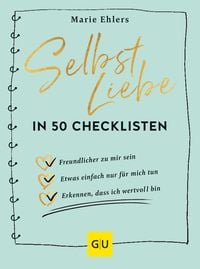 Selbstliebe in 50 Checklisten von Marie Ehlers