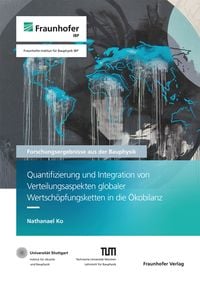 Produktbild: Quantifizierung und Integration von Verteilungsaspekten globaler Wertsch&ouml;pfungsketten in die &Ouml;kobilanz
