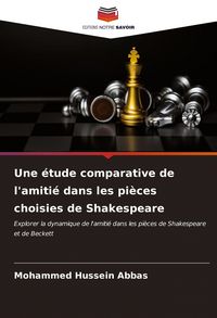 Produktbild: Une &eacute;tude comparative de l'amiti&eacute; dans les pi&egrave;ces choisies de Shakespeare