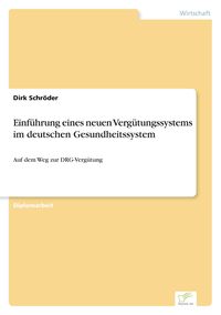 Produktbild: Einf&uuml;hrung eines neuen Verg&uuml;tungssystems im deutschen Gesundheitssystem