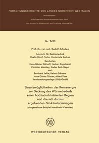 Produktbild: Einsatzm&ouml;glichkeiten der Kernenergie zur Deckung des W&auml;rmebedarfs einer hochindustrialisierten Region und die sich daraus ergebenden Struktur&auml;nderunge