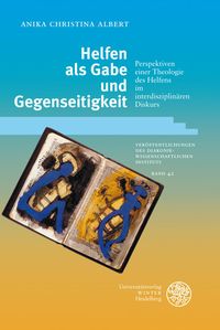Bild vom Artikel Helfen als Gabe und Gegenseitigkeit vom Autor Anika Christina Albert