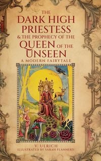 Produktbild: The Dark High Priestess & The Prophecy of the Queen of The Unseen