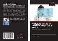 Produktbild: Medycyna chi&iquest;ska w praktyce medycznej w Afryce: