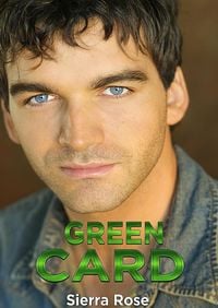 Produktbild: Green Card (The Fake Girlfriend/Marriage of Convenience, #2)