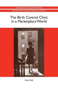 Produktbild: The Birth Control Clinic in a Marketplace World