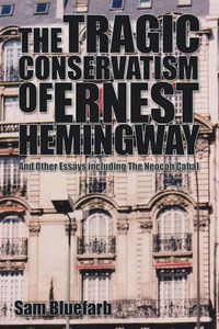 Produktbild: The Tragic Conservatism of Ernest Hemingway