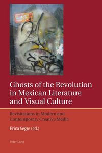 Produktbild: Ghosts of the Revolution in Mexican Literature and Visual Culture