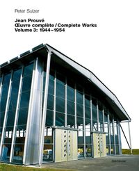 Produktbild: Jean Prouv&eacute; &ndash; &OElig;uvre compl&egrave;te / Complete Works