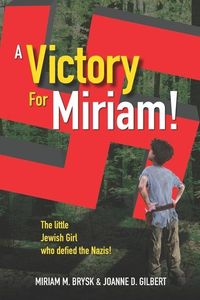 Produktbild: A Victory for Miriam!: The Little Jewish Girl Who Defied the Nazis