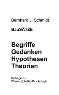 Produktbild: BauS&Auml;TZE: Begriffe - Gedanken - Hypothesen - Theorien