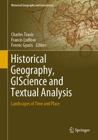 Produktbild: Historical Geography, GIScience and Textual Analysis