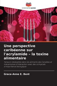 Produktbild: Une perspective carib&eacute;enne sur l'acrylamide - la toxine alimentaire
