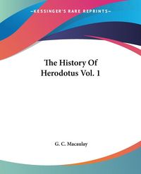 Produktbild: Macaulay, G: History Of Herodotus Vol. 1