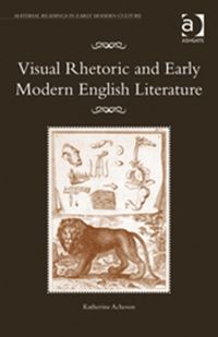 Produktbild: Acheson, K: Visual Rhetoric and Early Modern English Literat