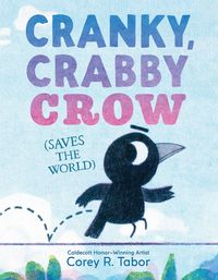 Produktbild: Cranky, Crabby Crow (Saves the World)