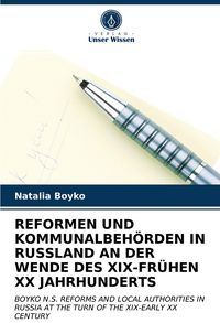 Produktbild: Reformen und Kommunalbeh&ouml;rden in Russland An der Wende des Xix-Fr&uuml;hen Xx Jahrhunderts