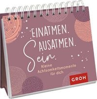 Produktbild: Einatmen. Ausatmen. Sein. - Kleine Achtsamkeitsmomente f&uuml;r dich
