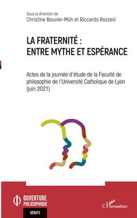 Produktbild: La fraternit&eacute; : entre mythe et esp&eacute;rance